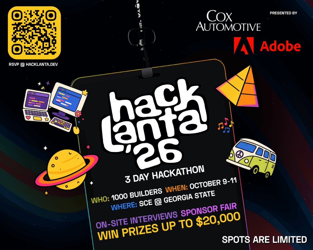 Hacklanta '26 flyer: 3 day hackathon, Oct 9-11, SCE at Georgia State, win prizes up to $20,000, RSVP at hacklanta.dev